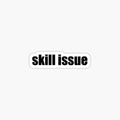 Skill Issue