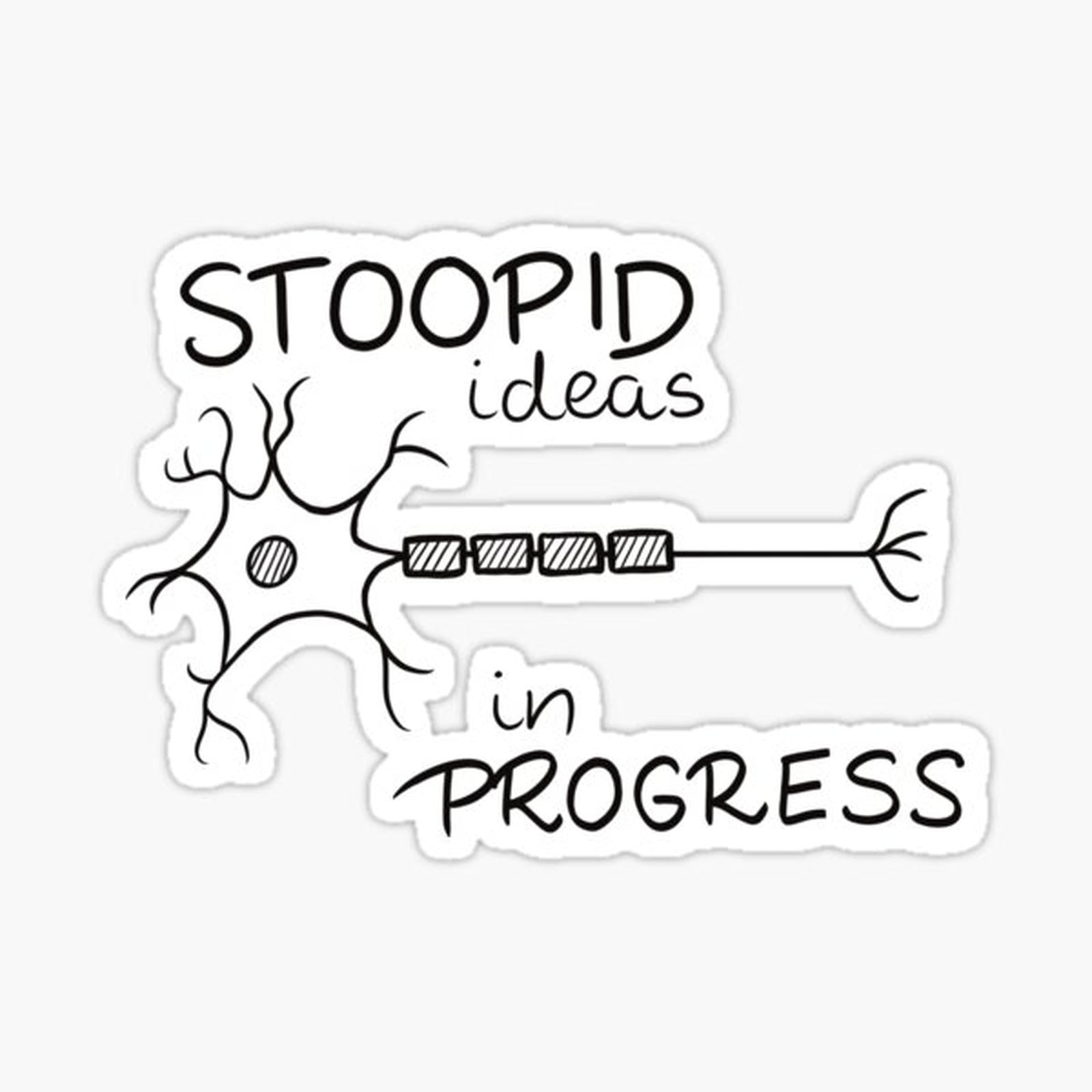 STOOPID ideas in progress