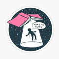 take me away