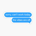 the vibes are off