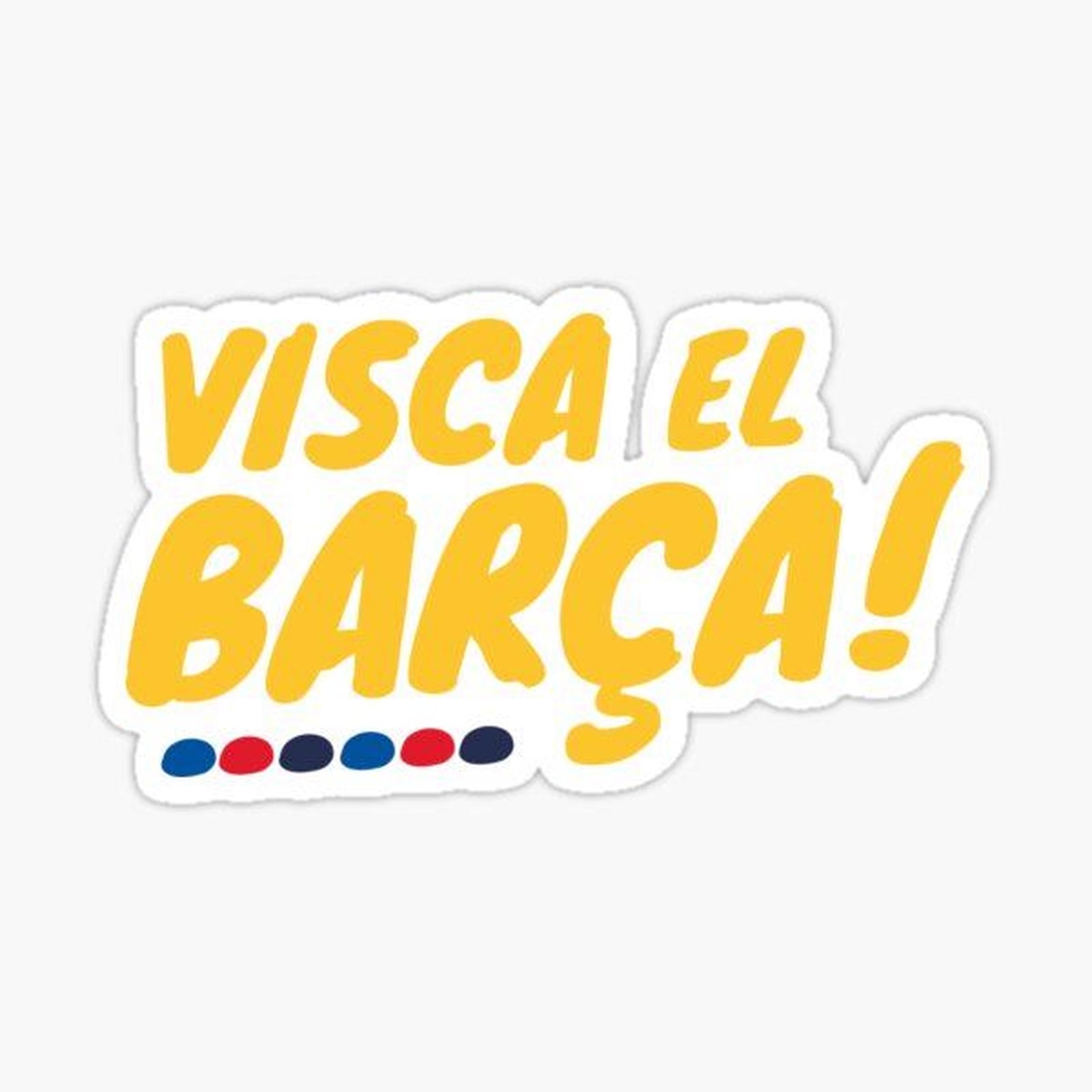 sticker with the words visca el barrca in yellow, blue and red
