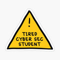 Tired Cyber Security Student