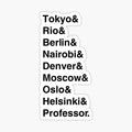 tokyo & rio & berlin & nairobi & denver