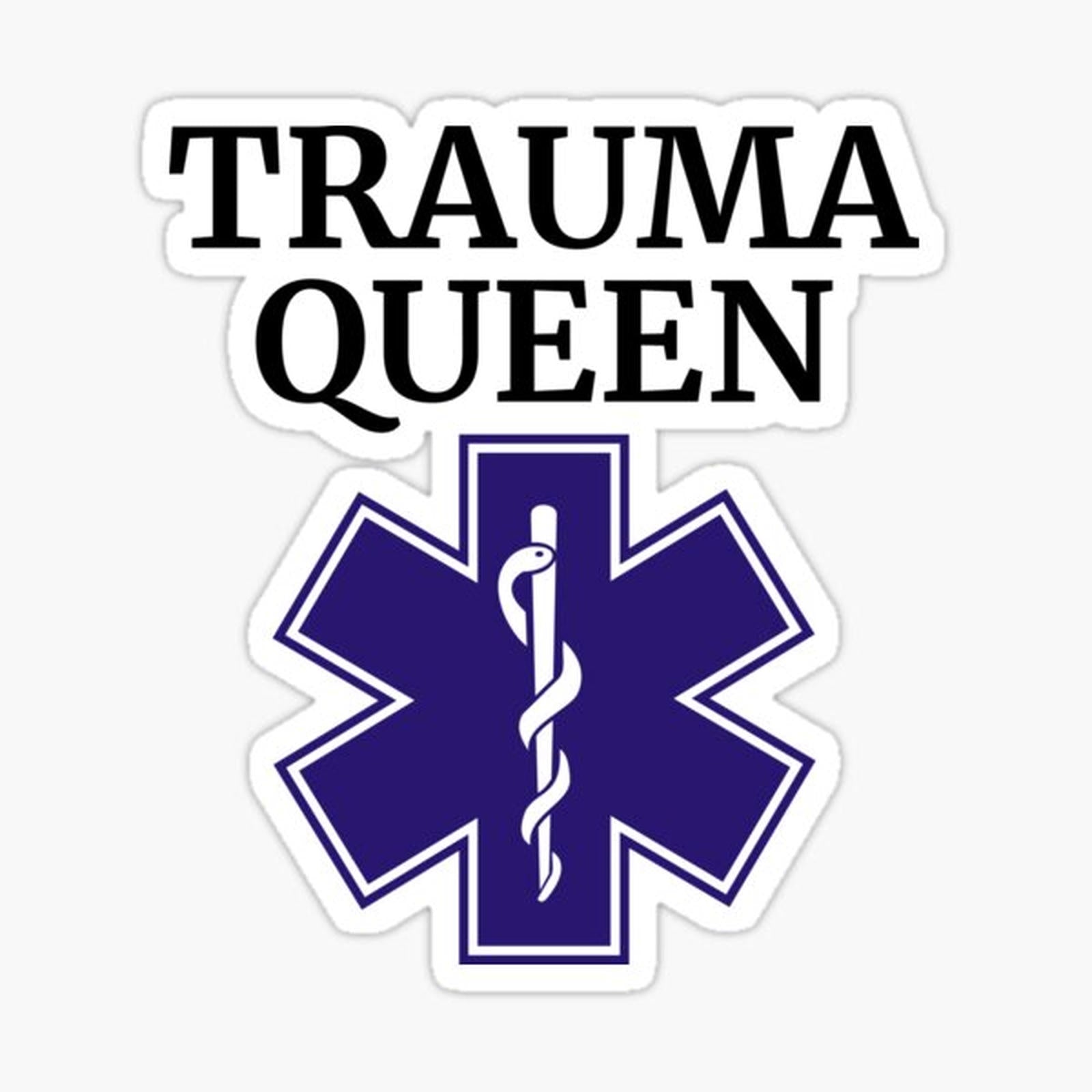 Trauma Queen Paramedic EMT Nurse