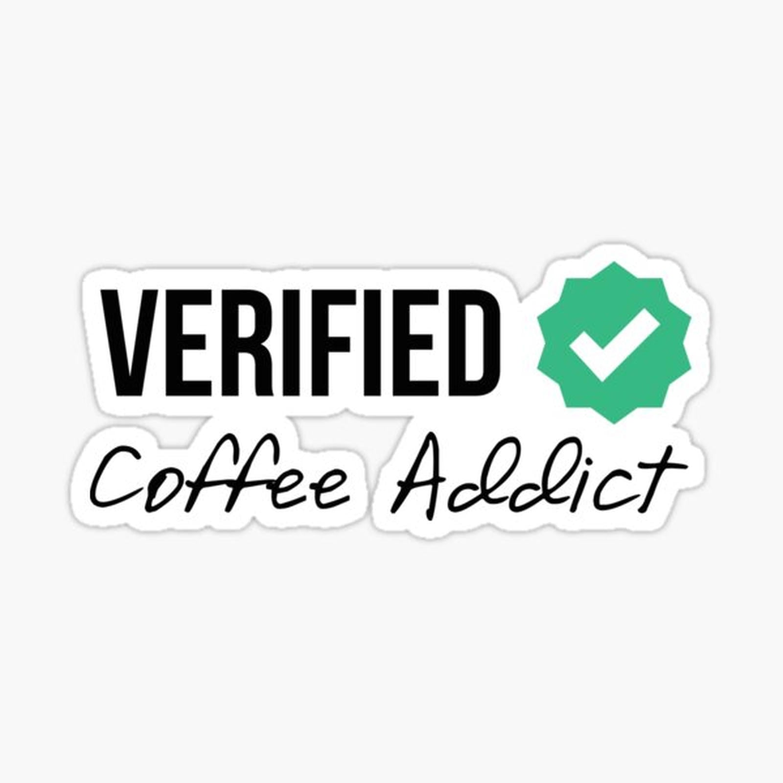 Verified Coffee Addict