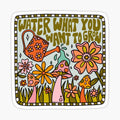 Water What You Want to Grow