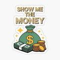 Wealthy Accountant Currency Dollar Show Me The Money Saying