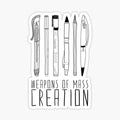 Weapons Of Mass Creation