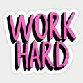 work hard