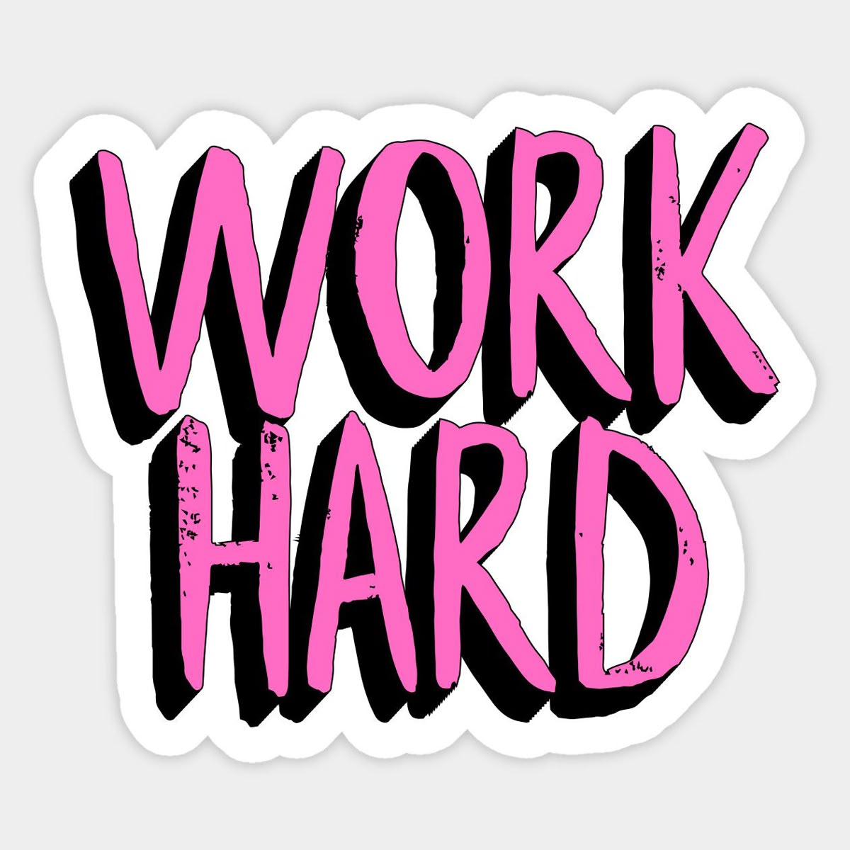 work hard