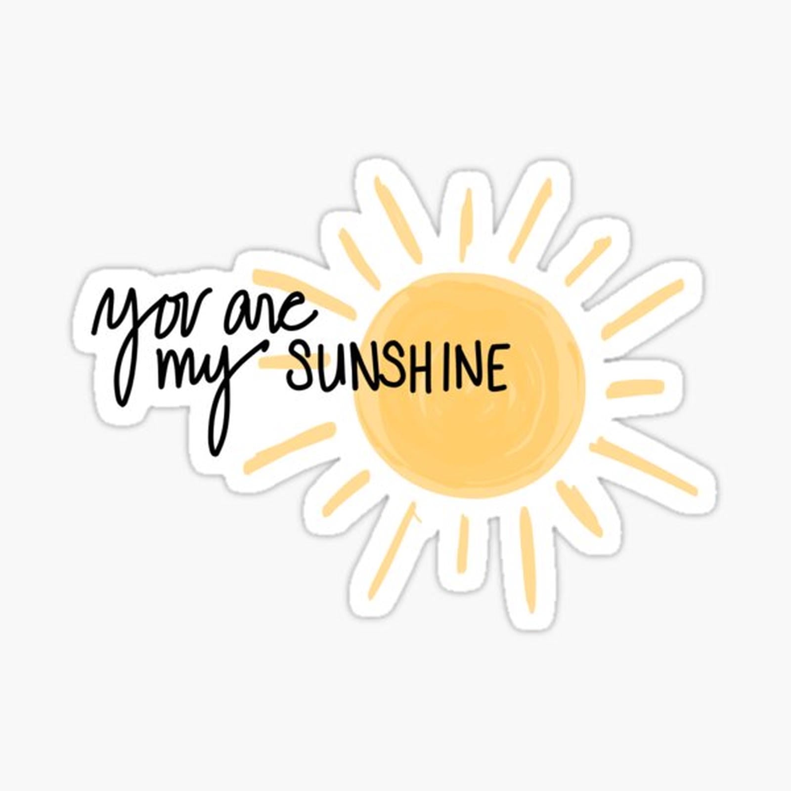 You are my Sunshine